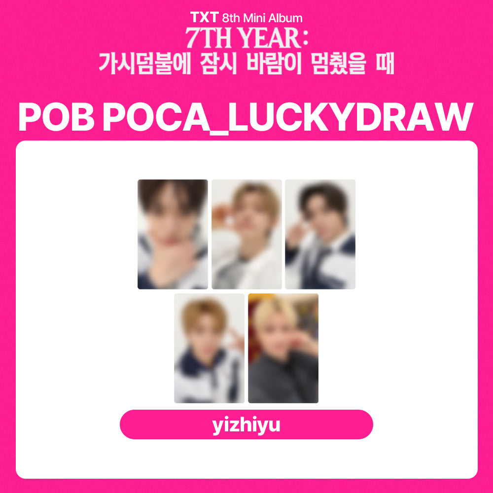 TXT 8th Mini Album '7TH YEAR: A Moment of Stillness in the Thorns' LUCKYDRAW (yizhiyu)