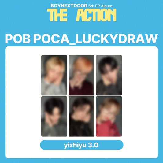 BOYNEXTDOOR 5th EP Album 'The Action' LUCKYDRAW (yizhiyu 3.0)