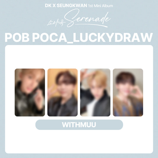 DK X SEUNGKWAN 1st Mini Album 'Serenade' LUCKYDRAW (WITHMUU)